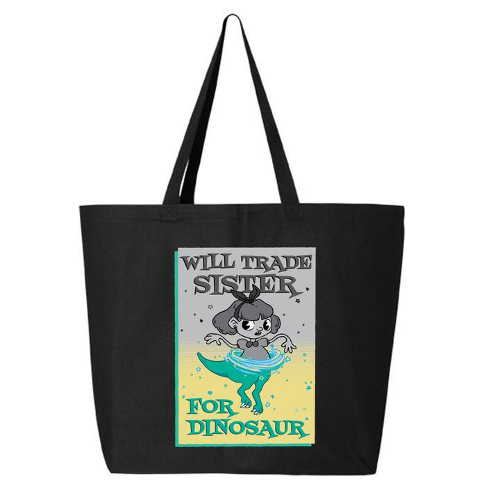 Will Trade Sister For Dinosaur 25L Jumbo Tote