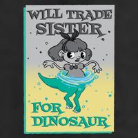 Will Trade Sister For Dinosaur 25L Jumbo Tote