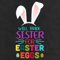 Will Trade Sister For Easter Eggs 11oz C Handle Ceramic Mug