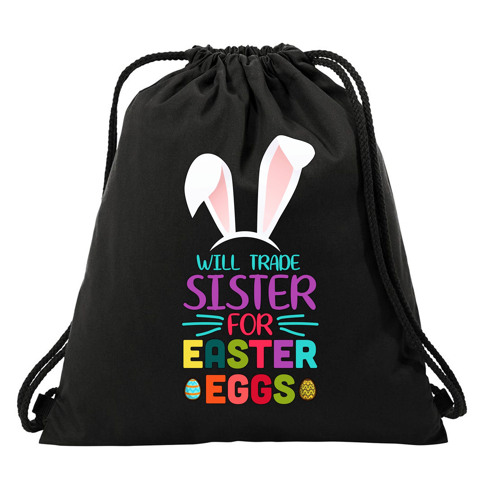 Will Trade Sister For Easter Eggs Drawstring Bag