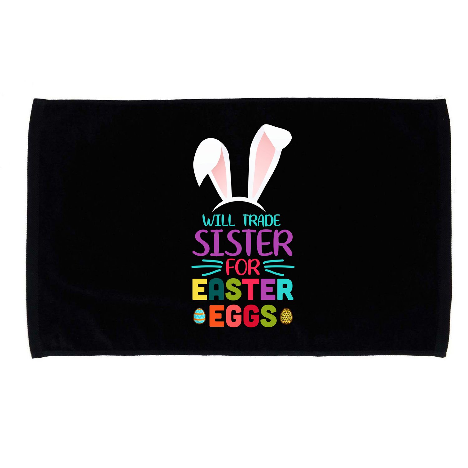 Will Trade Sister For Easter Eggs Microfiber Hand Towel