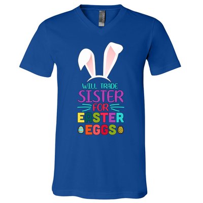 Will Trade Sister For Easter Eggs V-Neck T-Shirt