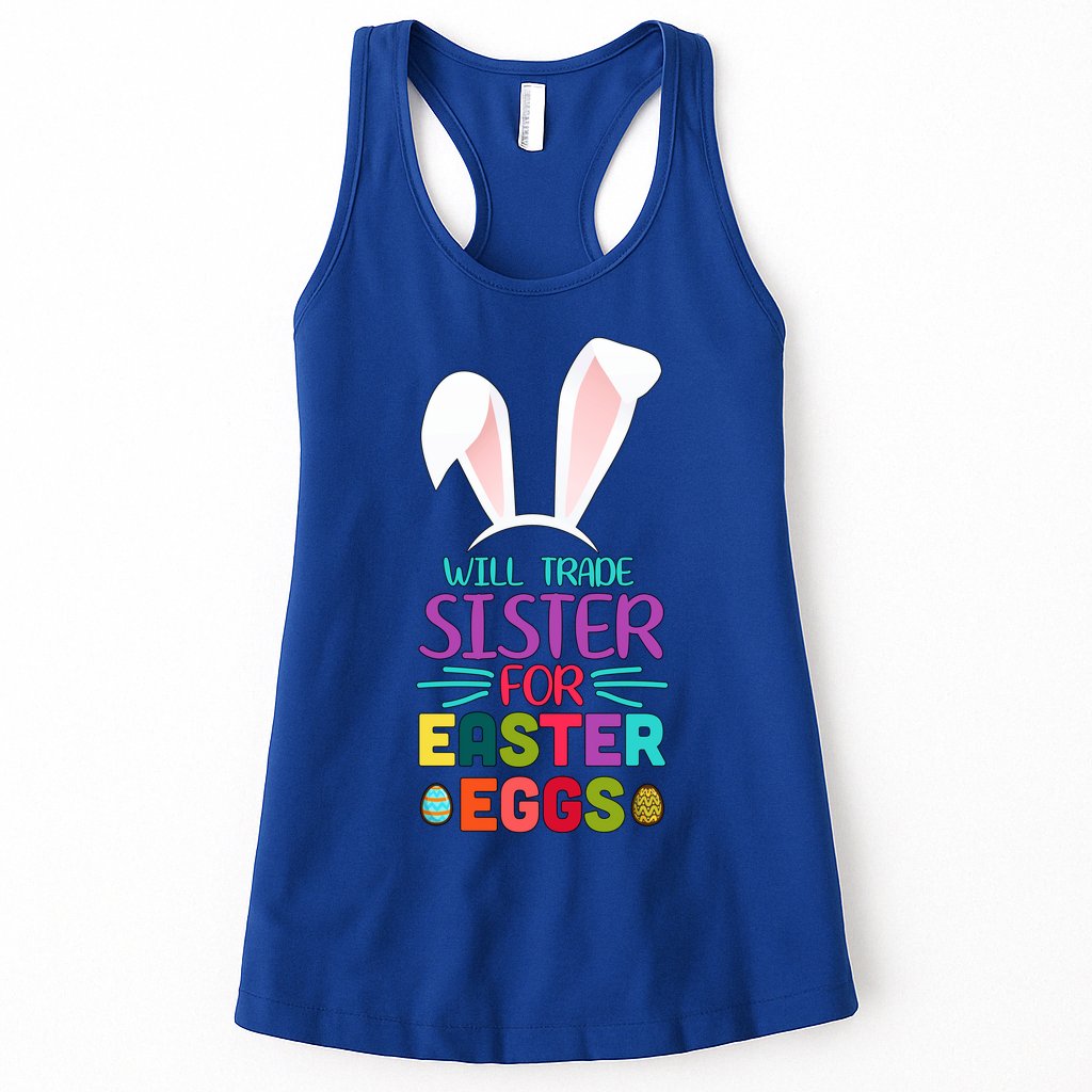 Will Trade Sister For Easter Eggs Womens Tank Top