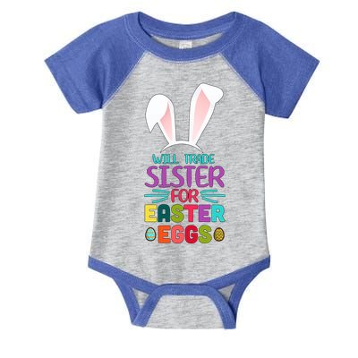Will Trade Sister For Easter Eggs Infant Baby Jersey Bodysuit