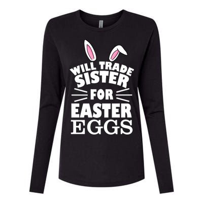 Will Trade Sister For Eggs Womens Cotton Relaxed Long Sleeve T-Shirt