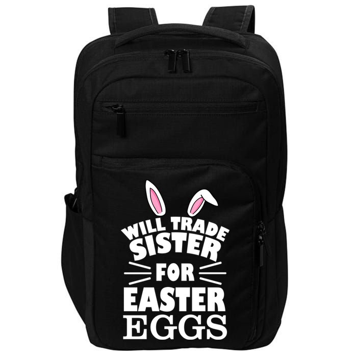Will Trade Sister For Eggs Impact Tech Backpack