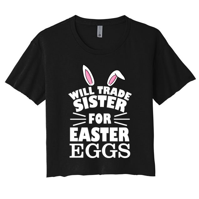 Will Trade Sister For Eggs Crop Top