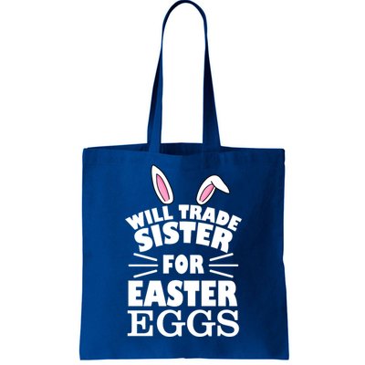 Will Trade Sister For Eggs Tote Bag