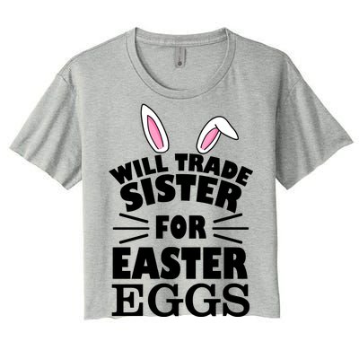 Will Trade Sister For Eggs Women's Crop Top Tee