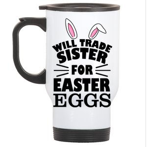 Will Trade Sister For Eggs Stainless Steel Travel Mug