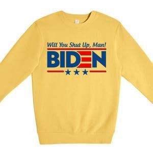 Will You Shut Up Man Biden 2020 Election Debate Quote Premium Crewneck Sweatshirt