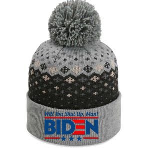 Will You Shut Up Man Biden 2020 Election Debate Quote The Baniff Cuffed Pom Beanie