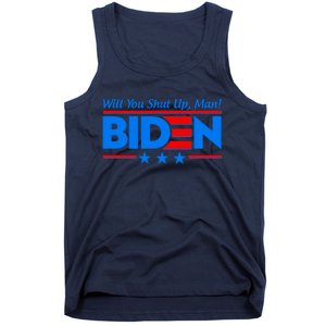 Will You Shut Up Man Biden 2020 Election Debate Quote Tank Top