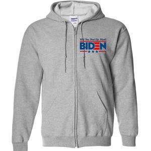 Will You Shut Up Man Biden 2020 Election Debate Quote Full Zip Hoodie