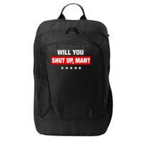 Will You Shut Up Man? Biden Quote Presidential Debate  City Backpack