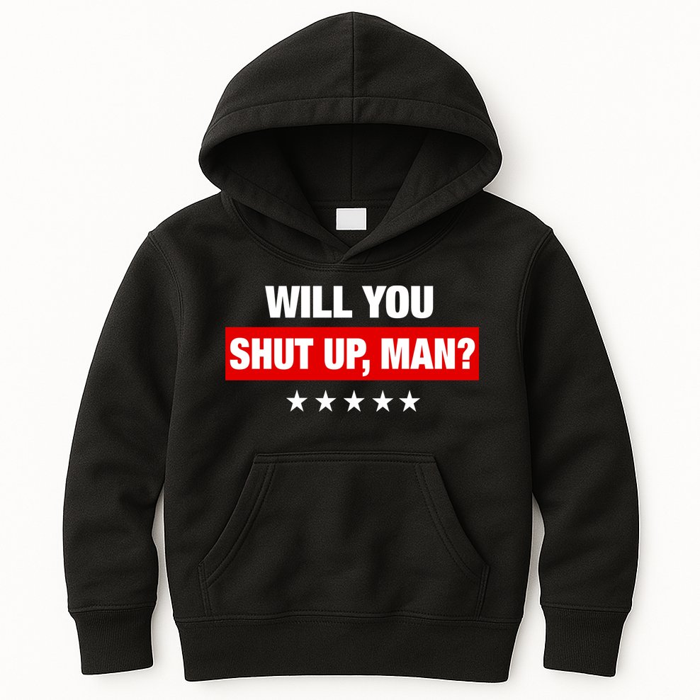 Will You Shut Up Man? Biden Quote Presidential Debate  Kids Hoodie