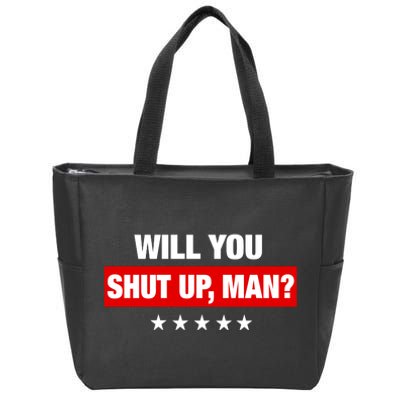 Will You Shut Up Man? Biden Quote Presidential Debate  Zip Tote Bag