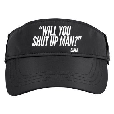Will You Shut Up Man Biden Trump Debate Adult Drive Performance Visor