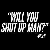 Will You Shut Up Man Biden Trump Debate Tie-Dye T-Shirt