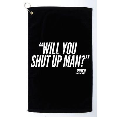 Will You Shut Up Man Biden Trump Debate Golf Towel