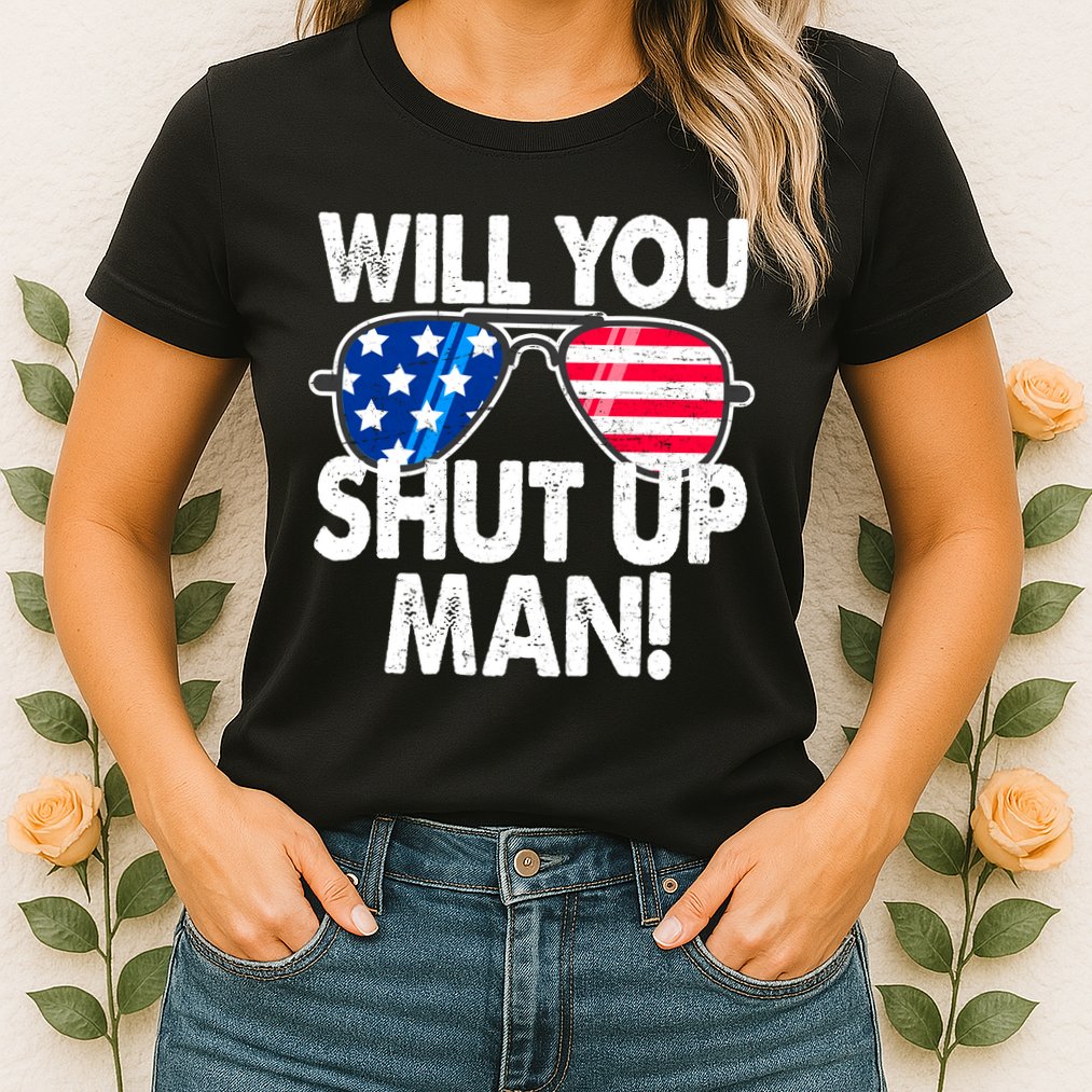 Will You Shut Up Man Biden Vs Trump Flag Sunglasses Womens T-Shirt