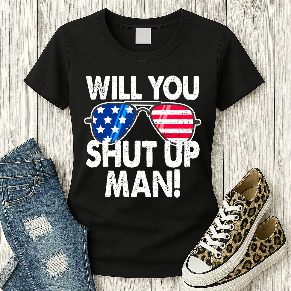 Will You Shut Up Man Biden Vs Trump Flag Sunglasses Womens T-Shirt