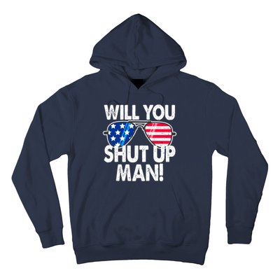 Will You Shut Up Man Biden Vs Trump Flag Sunglasses Hoodie