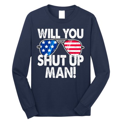 Will You Shut Up Man Biden Vs Trump Flag Sunglasses Long Sleeve Shirt