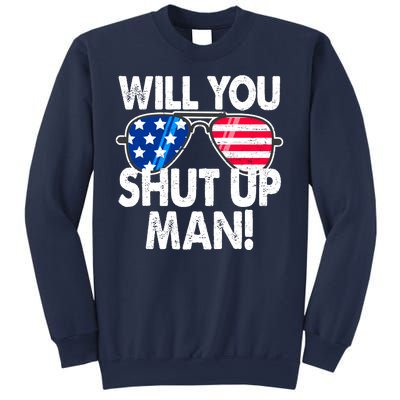 Will You Shut Up Man Biden Vs Trump Flag Sunglasses Sweatshirt