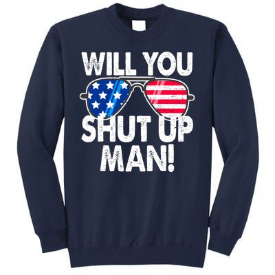 Will You Shut Up Man Biden Vs Trump Flag Sunglasses Tall Sweatshirt