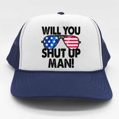 Will You Shut Up Man Biden Vs Trump Flag Sunglasses Trucker Hat