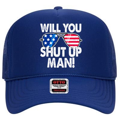 Will You Shut Up Man Biden Vs Trump Flag Sunglasses High Crown Mesh Back Trucker Hat