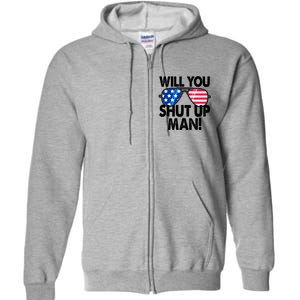 Will You Shut Up Man Biden Vs Trump Flag Sunglasses Full Zip Hoodie