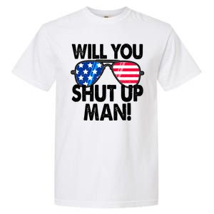 Will You Shut Up Man Biden Vs Trump Flag Sunglasses Garment-Dyed Heavyweight T-Shirt