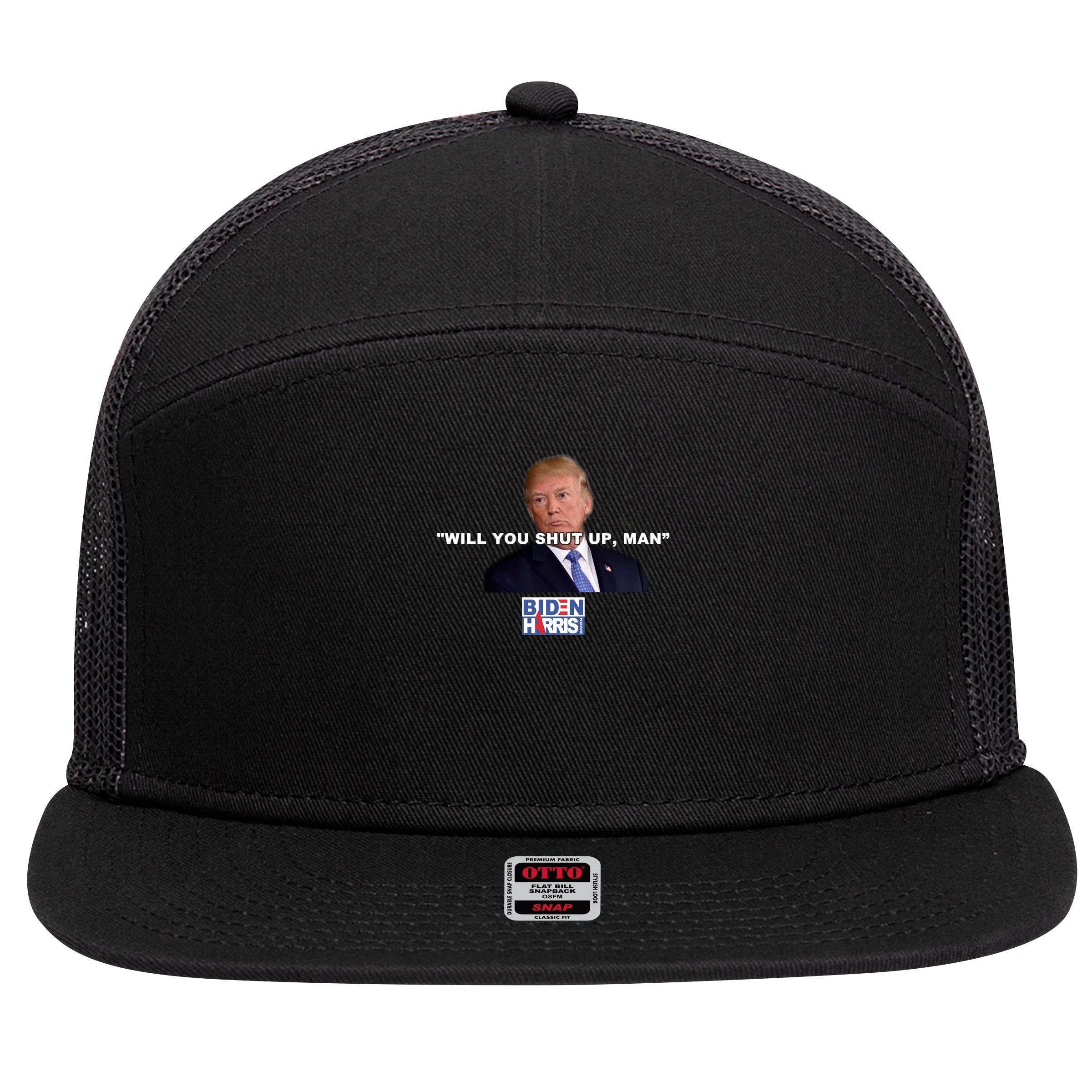 Will You Shut Up Man? Funny Anti Trump 7 Panel Mesh Trucker Snapback Hat