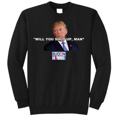 Will You Shut Up Man? Funny Anti Trump Sweatshirt