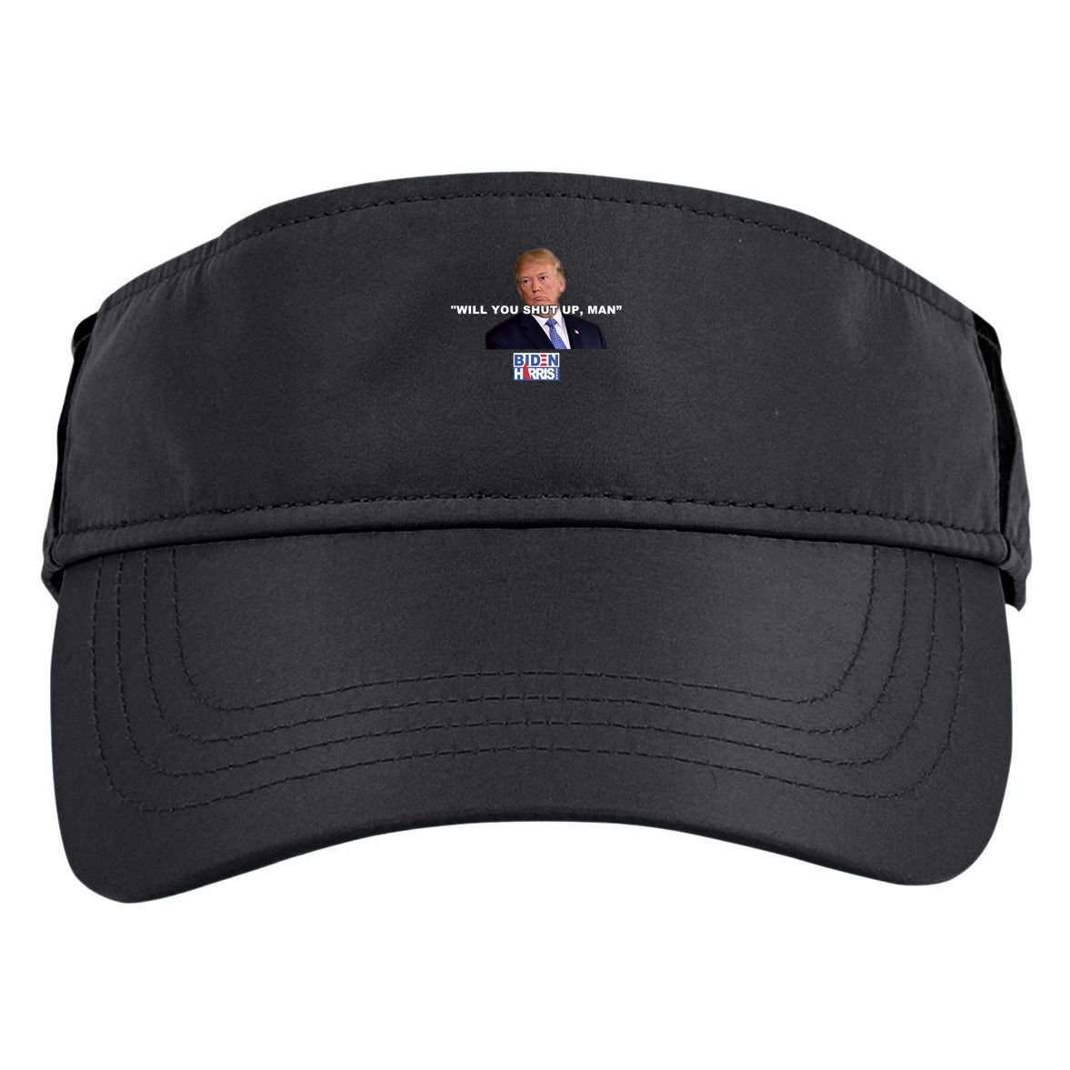 Will You Shut Up Man? Funny Anti Trump Adult Drive Performance Visor