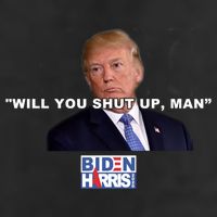 Will You Shut Up Man? Funny Anti Trump Adult Drive Performance Visor