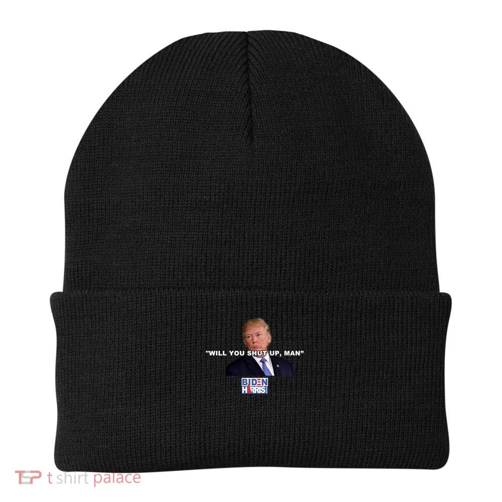 Will You Shut Up Man? Funny Anti Trump Beanie
