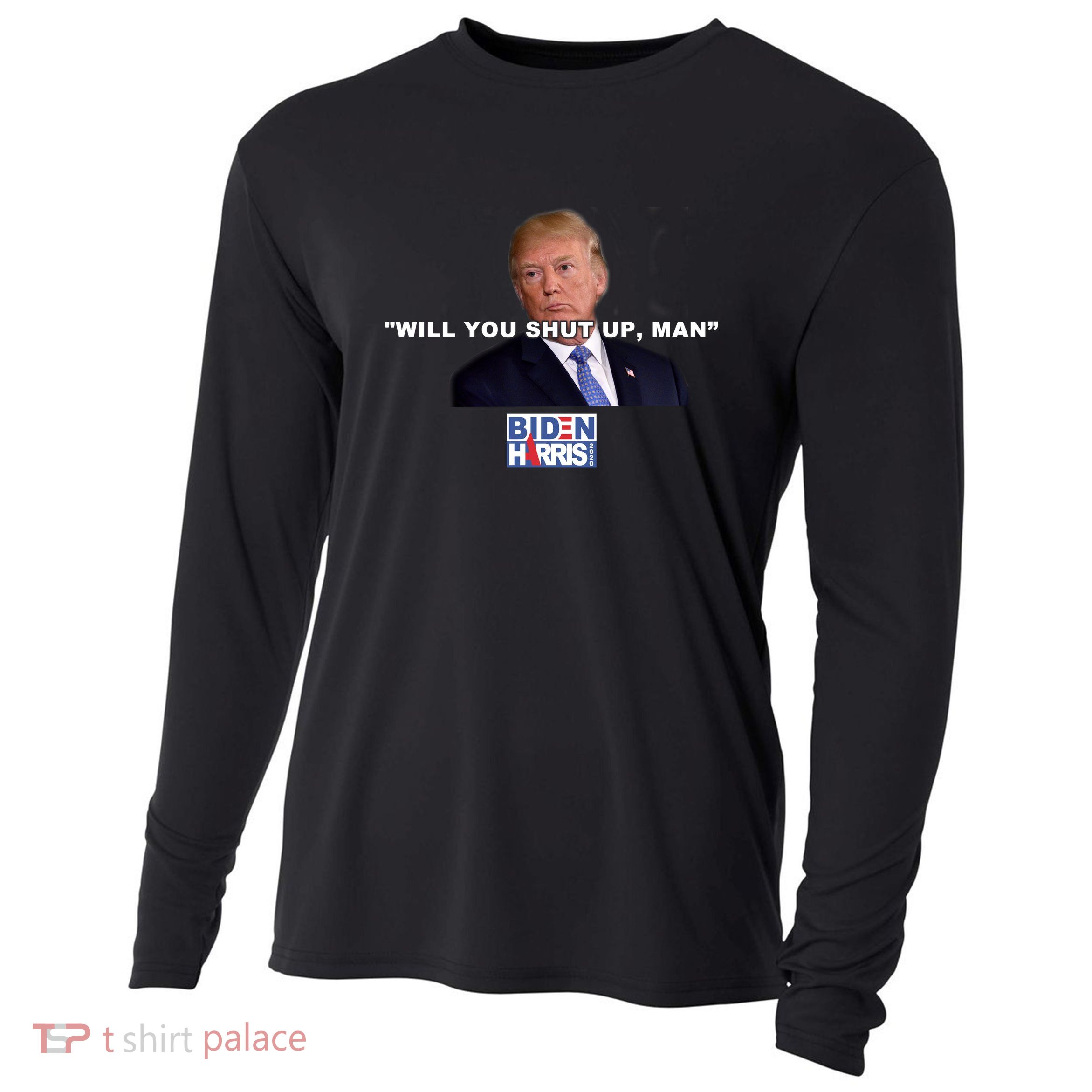 Will You Shut Up Man? Funny Anti Trump Cooling Performance Long Sleeve Crew