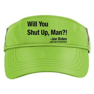 Will You Shut Up Man? Funny Biden Quote President Debate Adult Drive Performance Visor