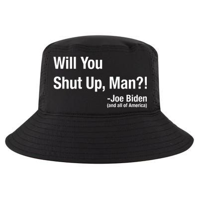 Will You Shut Up Man? Funny Biden Quote President Debate Cool Comfort Performance Bucket Hat