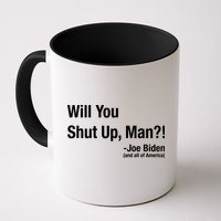 Will You Shut Up Man? Funny Biden Quote President Debate Mug