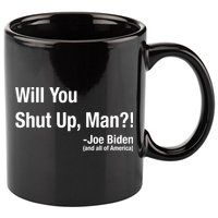 Will You Shut Up Man? Funny Biden Quote President Debate 11oz C Handle Ceramic Mug