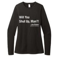 Will You Shut Up Man? Funny Biden Quote President Debate Womens CVC Long Sleeve Shirt