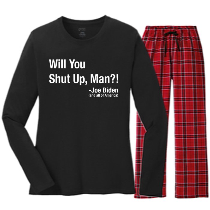 Will You Shut Up Man? Funny Biden Quote President Debate Women's Long Sleeve Flannel Pajama Set 