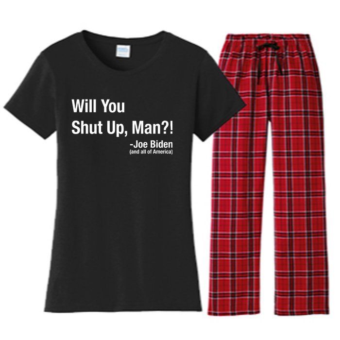 Will You Shut Up Man? Funny Biden Quote President Debate Women's Flannel Pajama Set