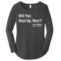 Will You Shut Up Man? Funny Biden Quote President Debate Women's Perfect Tri Tunic Long Sleeve Shirt