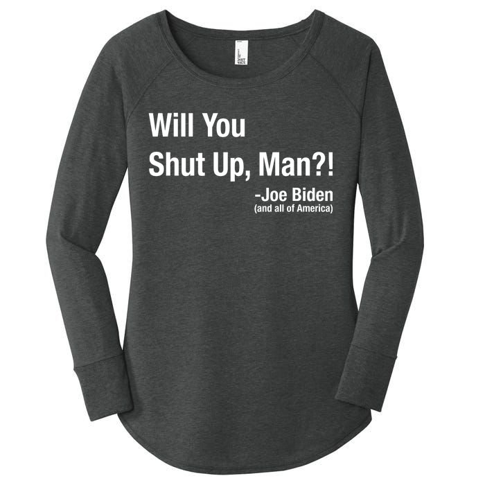 Will You Shut Up Man? Funny Biden Quote President Debate Women's Perfect Tri Tunic Long Sleeve Shirt