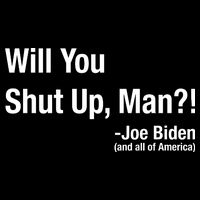 Will You Shut Up Man? Funny Biden Quote President Debate Baby Bodysuit